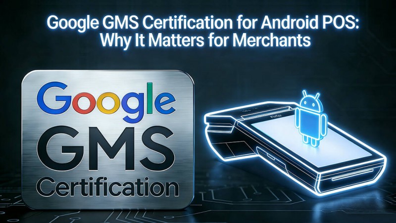 Google-GMS-Zertifizierung-f&uuml;r-Android-POS.jpg